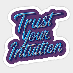 Trust Your Intuition - May Sticker